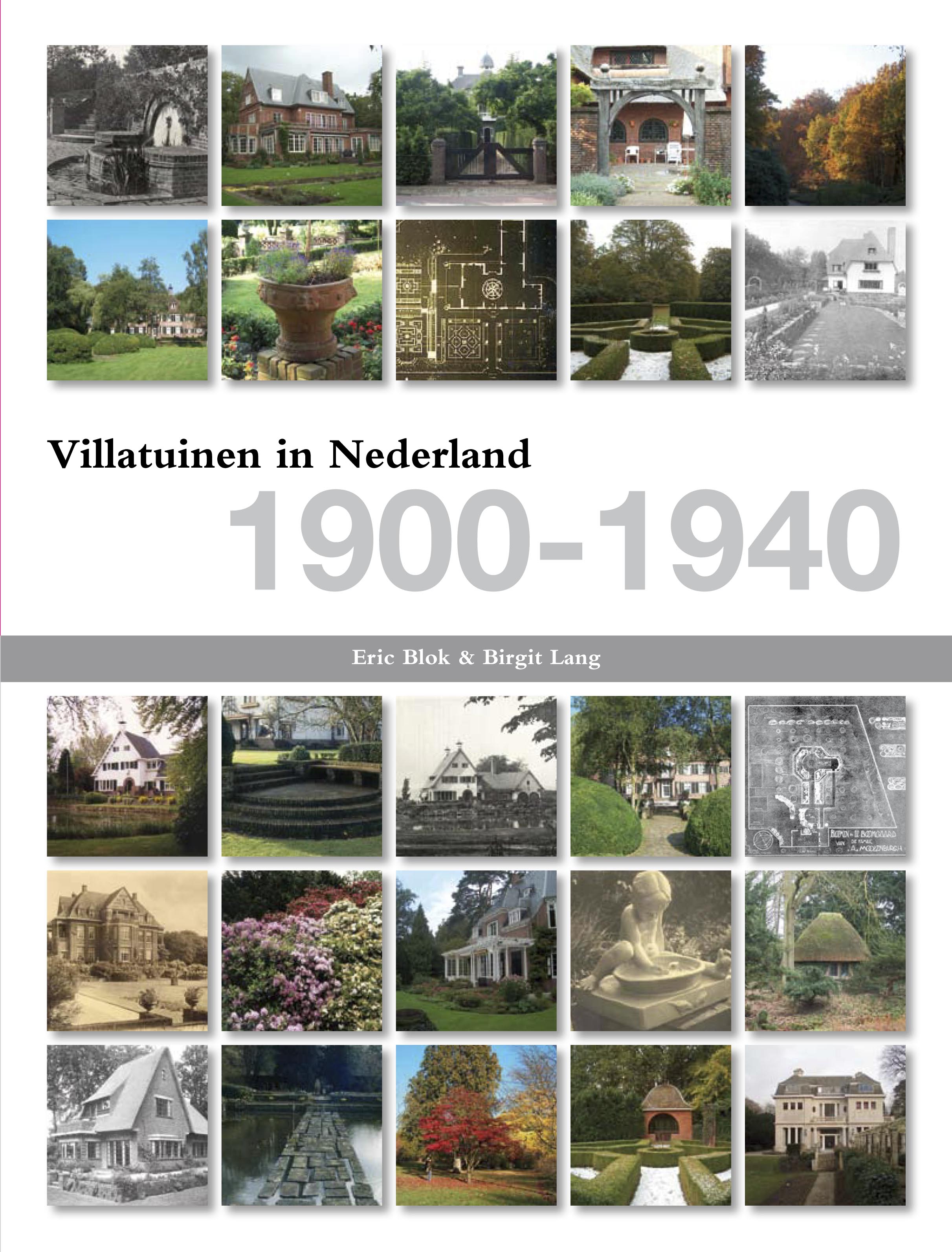 Eric Blok & Birgit Lang, Villatuinen in Nederland  1900-1940